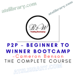 Cameron Benson – P2P – Beginner To Winner BootCamp