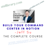Jeff Su – Build Your Command Center in Notion