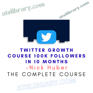 Nick Huber – Twitter Growth Course 100k Followers in 10 Months