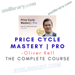 Oliver Kell - Price Cycle Mastery | Pro