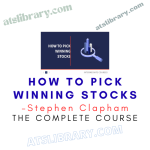 Stephen Clapham – How to Pick Winning Stocks