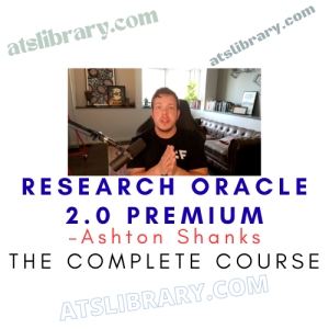 Ashton Shanks – Research Oracle 2.0 Premium