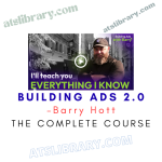 Barry Hott – Building Ads 2.0