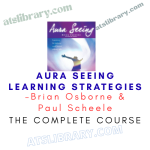 Brian Osborne & Paul Scheele – Aura Seeing Learning Strategies