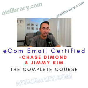 Chase Dimond & Jimmy Kim – eCom Email Certified