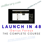 Darius Foroux – Launch In 48 course
