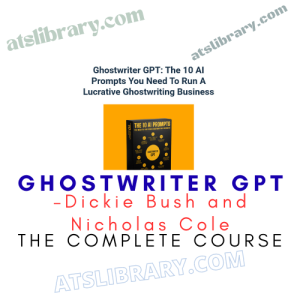 Dickie Bush and Nicholas Cole – Ghostwriter GPT
