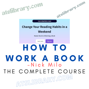 Nick Milo – How to Work a Book