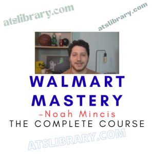 Noah Mincis – Walmart Mastery