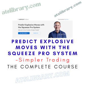 Simpler Trading – Predict Explosive Moves with the Squeeze Pro System