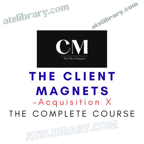 The Client Magnets by Acquisition X