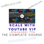 Alexander Yta – Scale With YouTube VIP