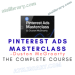 Duston McGroarty – Pinterest Ads Masterclass