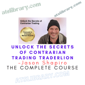 Jason Shapiro – Unlock the Secrets of Contrarian Trading Traderlion course