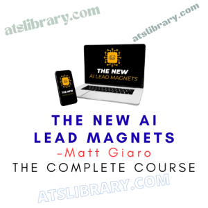 Matt Giaro – The New AI Lead Magnets