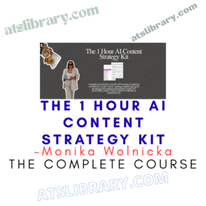 Monika Wolnicka – The 1 Hour AI Content Strategy Kit