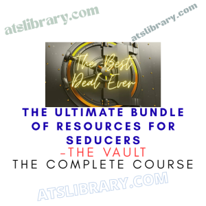 THE VAULT – The Ultimate Bundle of Resources for Seducers