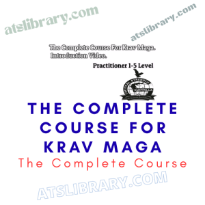The Complete Course For Krav Maga