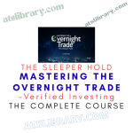Verified Investing – Mastering The Overnight Trade – The Sleeper Hold
