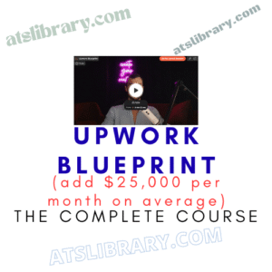 Upwork Blueprint (add $25,000 per month on average)