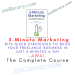 AWAI — 3-Minute Marketing – Bite-Sized Strategies to Build Your Freelance Business in Just 3 Minutes a Day