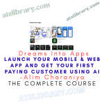 Alim Charaniya – Dreams Into Apps – Launch your mobile & web app and get your first paying customer using AI