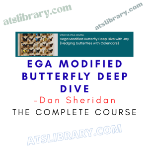 Dan Sheridan – Vega Modified Butterfly Deep Dive