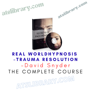 David Snyder – Real World Hypnosis – Trauma Resolution Course