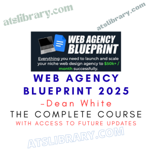 Dean White – Web Agency Blueprint 2025