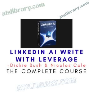 Dickie Bush & Nicolas Cole – LinkedIn AI Write With Leverage