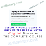 Digital Marketer – Deploy a World-Class AI Copywriter in 90 Minutes