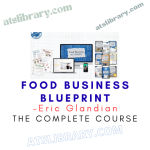 Eric Glandian – Food Business Blueprint