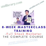 Full Stack Marketer – 8-Week Masterclass Training