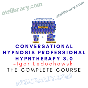 Igor Ledochowski – Conversational Hypnosis Professional Hypntherapy 3.0