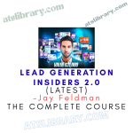 Jay Feldman – Lead Generation Insiders 2.0 UPDATED