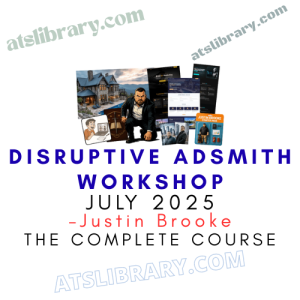 Justin Brooke – Disruptive Adsmith Workshop July 2025