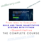 Quantitativo – From Idea to Execution – Build and Trade Quantitative Systems with Python