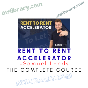 Samuel Leeds – Rent To Rent Accelerator