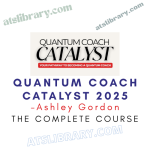 Ashley Gordon – Quantum Coach Catalyst 2025
