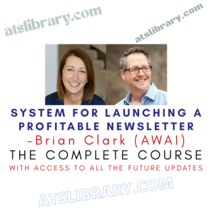 Brian Clark (AWAI) – System for Launching a Profitable Newsletter