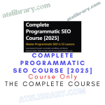 Complete Programmatic SEO Course [2025]