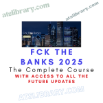 Fck The Banks 2025