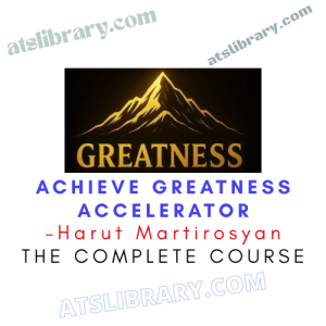 Harut Martirosyan – Achieve Greatness Accelerator