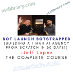 Jeff Lopez – Bot Launch Botstrapped
