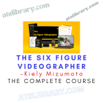 Kiely Mizumoto – The Six Figure Videographer Course