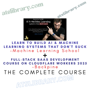 Machine Learning School – Learn to Build AI & Machine Learning Systems That Don't Suck + Backpine – Full-Stack SaaS Development Course on Cloudflare Workers 2025