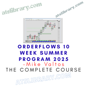 Mike Valtos – Orderflows 10 Week Summer Program 2025