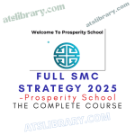 Prosperity School – Full SMC Strategy 2025