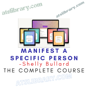 Shelly Bullard – Manifest a Specific Person