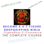 SigmaBoys E-Commerce – Become a 6-7 Figure Dropshipping Ninja